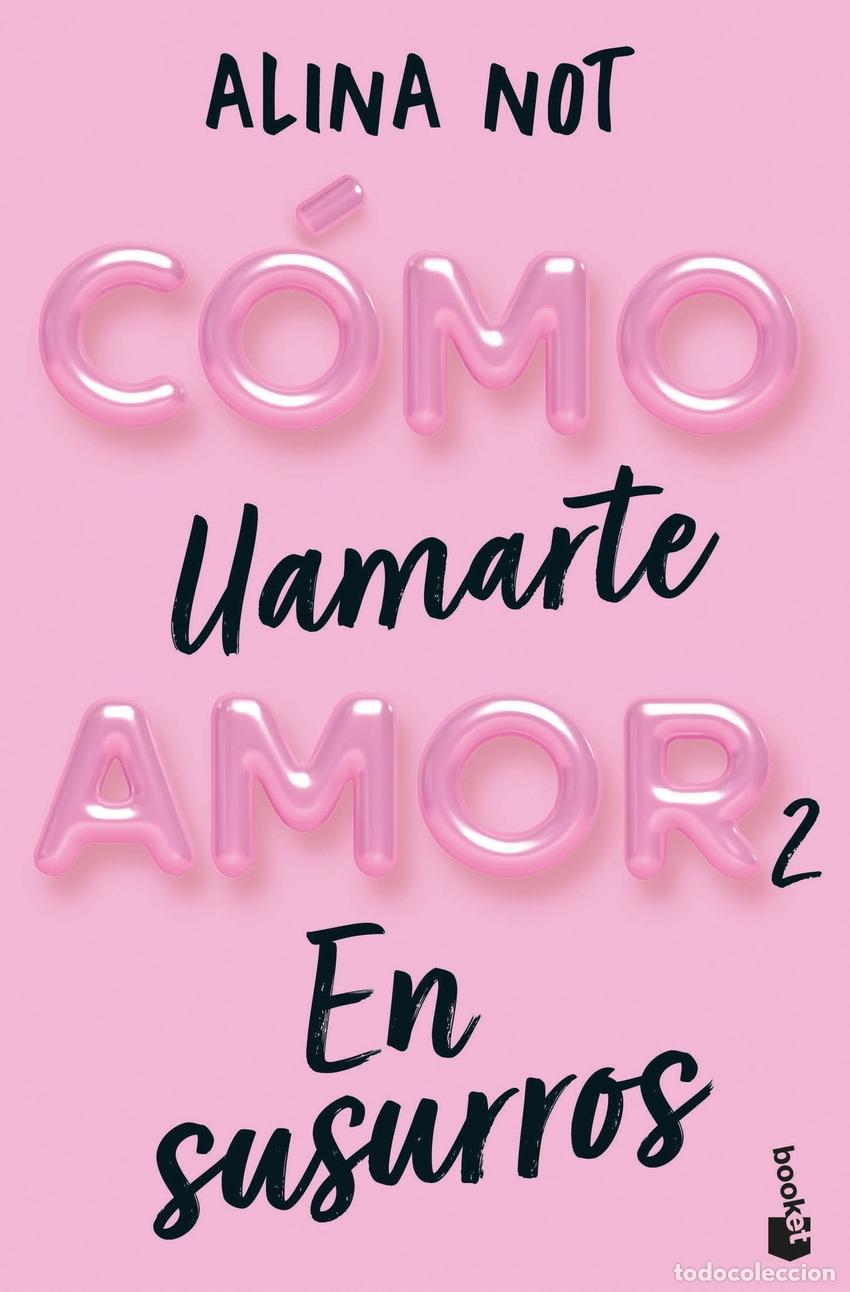 Libri: C&Oacute;MO LLAMARTE AMOR 2. EN SUSURROS - Not, Alina