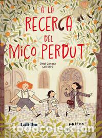 Libri: A LA RECERCA DEL MICO PEDUT - CANOSA, ORIOL