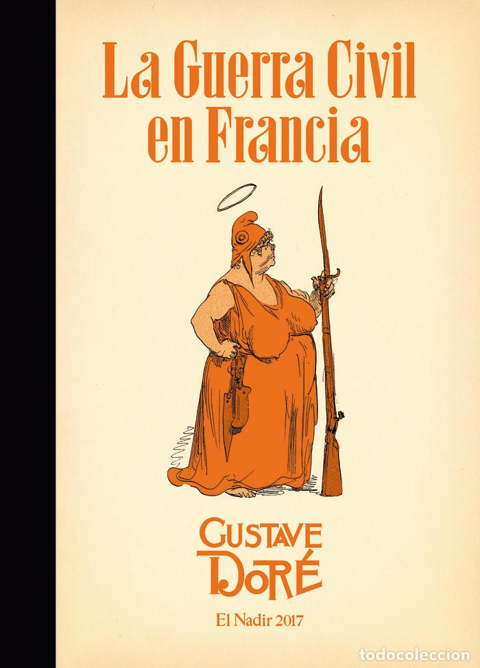 Libros: GUERRA CIVIL EN FRANCIA 1871,LA - DORE, GUSTAVE