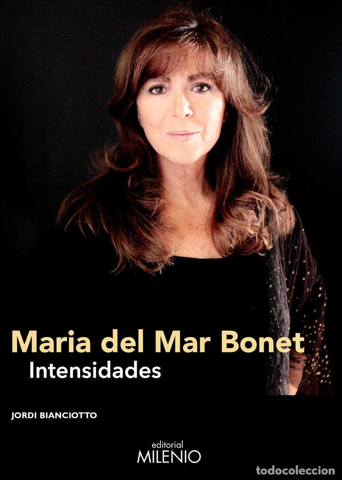 Libros: MARIA DEL MAR BONET INTENSIDADES - BIANCIOTTO CLAPES, JORDI