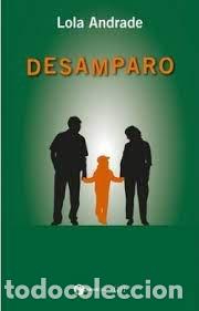 Libros: DESAMPARO - ANDRADE, LOLA