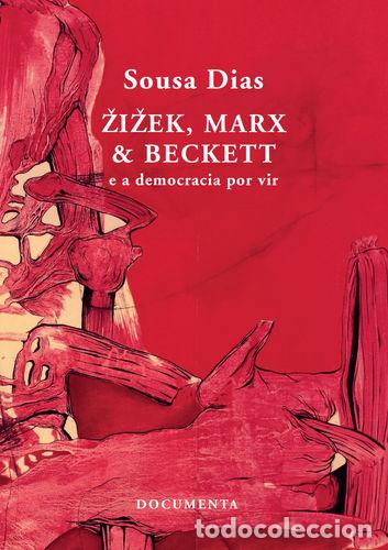 Libros: &Auml;I&Auml;EK, MARX & BECKETT - E A DEMOCRACIA POR VIR - Dias, Sousa