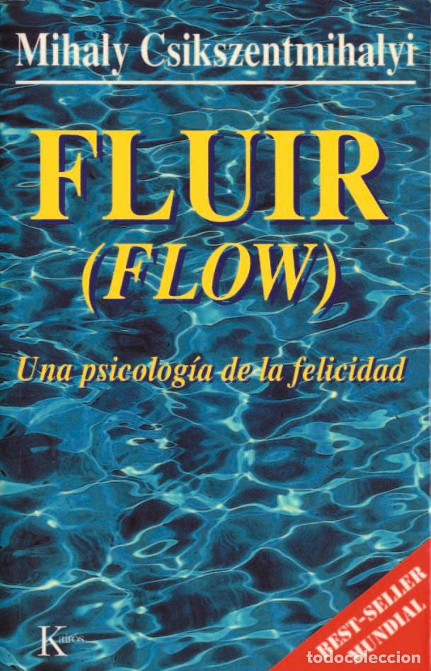 Libri: FLUIR (FLOW) - CSIKSZENTMIHALYI, MIHALY
