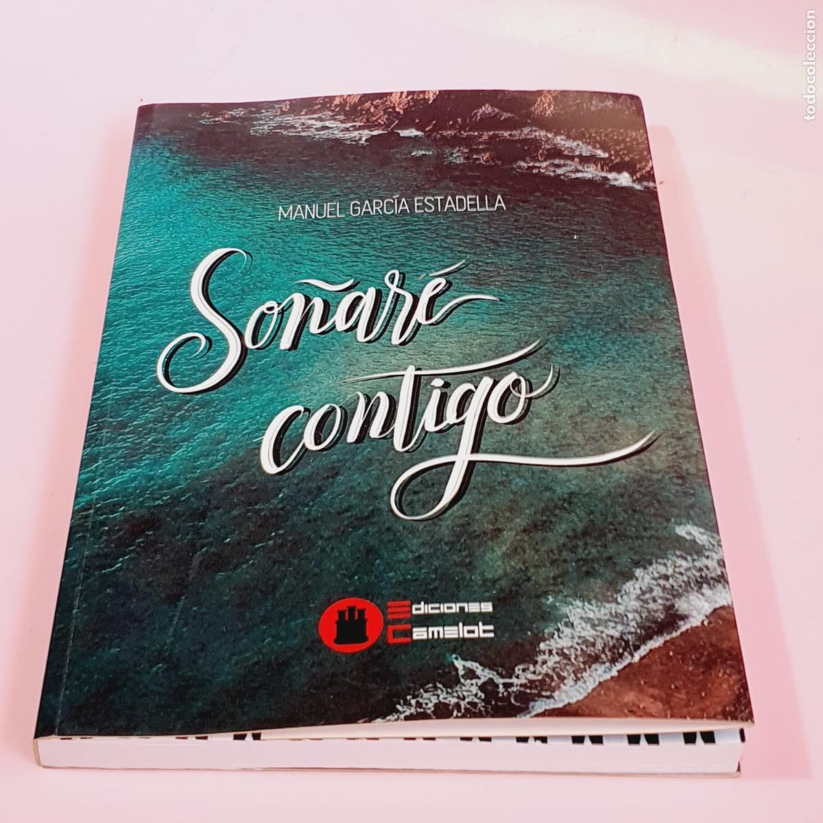 Livros: LIBRO-SO&Ntilde;AR&Eacute; CONTIGO-MANUEL GARC&Iacute;A ESTADELLA-EDICIONES CAMELOT-NUEVO-POES&Iacute;A A MANO DEL AUTOR-VE