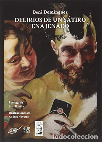 B&uuml;cher: DELIRIOS DE UN SATIRO ENAJENADO - DOMINGUEZ, BENI