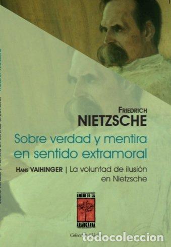 Libros: SOBRE VERDAD Y MENTIRA EN SENTIDO EXTRAMORAL Y LA VOLUNTAD - NIETZSCHE, FRIEDRICH