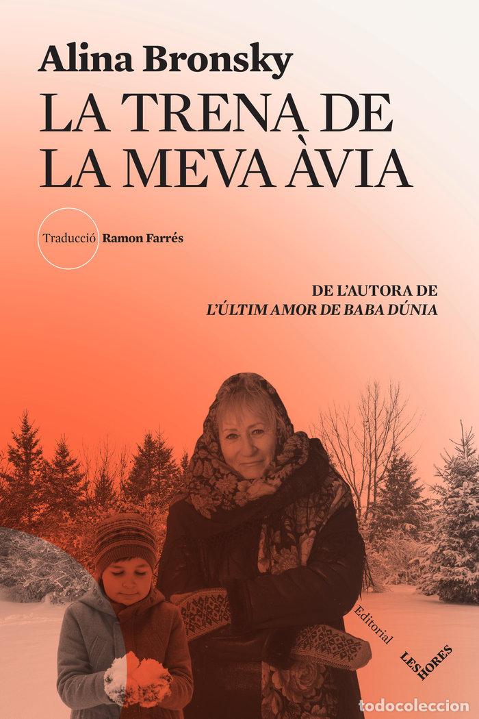 B&uuml;cher: LA TRENA DE LA MEVA AVIA - BRONSKY, ALINA