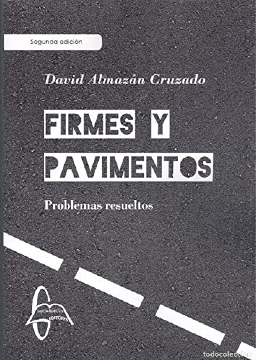 Libros: FIRMES Y PAVIMENTOS PROBLEMAS RESUELTOS - DAVID ALMAZAN CRUZADO