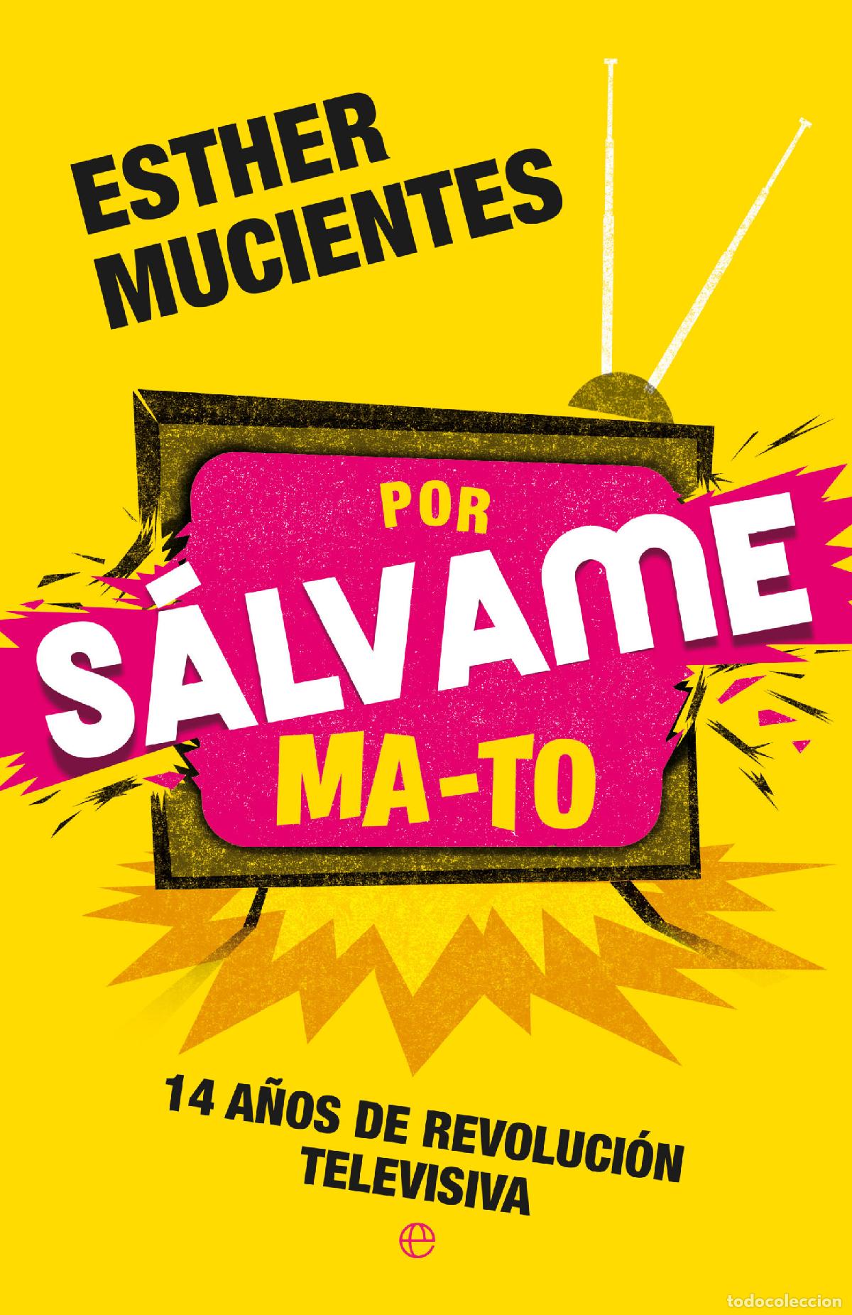 Libros: POR S&Aacute;LVAME MA-TO - Mucientes, Esther