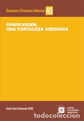 books: SPARKASSEN, UNA FORTALEZA ASEDIADA - SERRA RAMONEDA