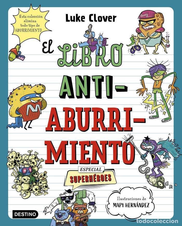 books: EL LIBRO ANTIABURRIMIENTO ESPECIAL SUPERHEROES - LUKE CLOVER