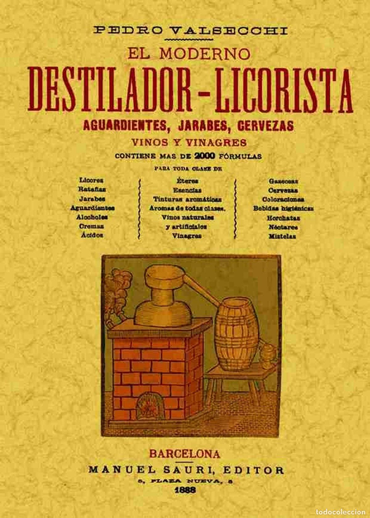 Libros: MODERNO DESTILADOR-LICORISTA. EDICI&Oacute;N FACSIMIL - Sauri, Manuel (ed)