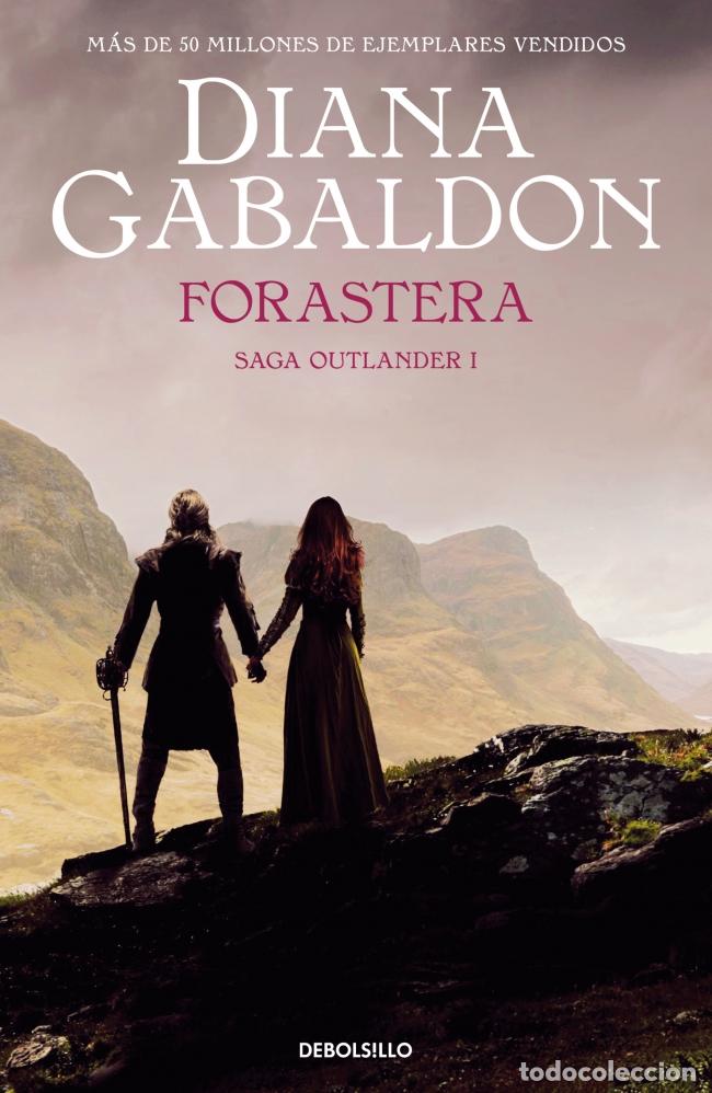 Libros: FORASTERA (SAGA OUTLANDER 1) - Gabaldon, Diana