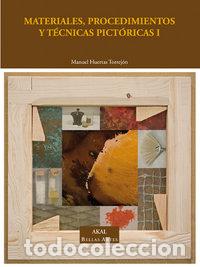 Libros: MATERIALES PROCEDIMIENTOS Y TECNICAS PICTORICAS I - HUERTAS TORREJON, MANUEL