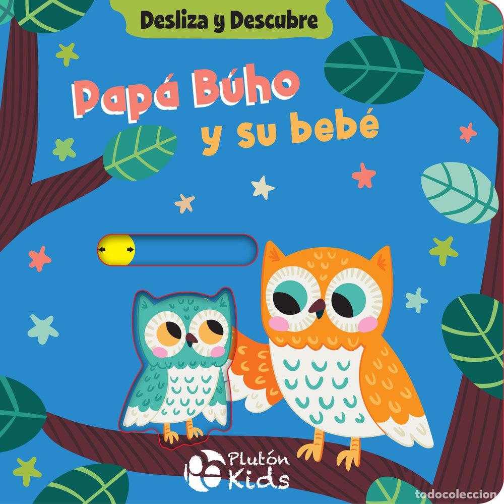 Livros: DESLIZA Y DESCUBRE PAPA BUHO Y SU BEBE - AA.VV