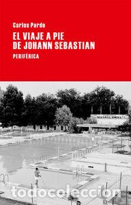 Libros: VIAJE A PIE DE JOHANN SEBASTIAN,EL - PARDO, CARLOS