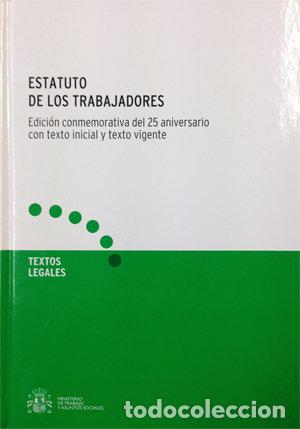 Libros: ESTATUTO DE LOS TRABAJADORES. EDICION CONMEMORATIVA DEL 25 A - MINISTERIO DE TRABAJO