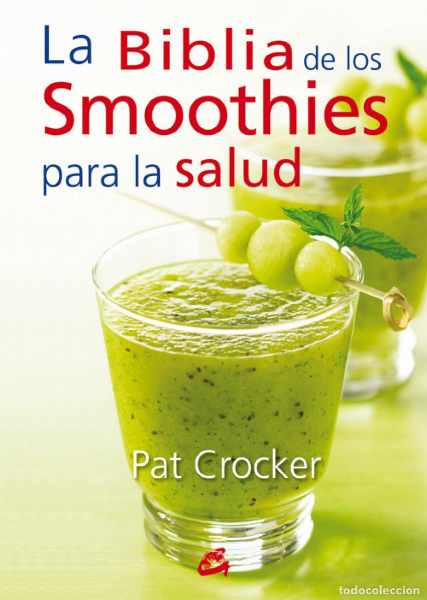 Libros: LA BIBLIA DE LOS SMOOTHIES PARA LA SALUD - Crocker, Pat