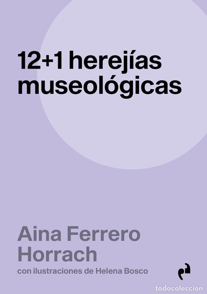 books: 12 1 HEREJIAS MUSEOLOGICAS - FERRERO HORRACH, AINA