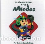 books: EL D&Iacute;A QUE VENC&Iacute; A MIS MIEDOS - Garc&iacute;a D&iacute;az, Rub&eacute;n