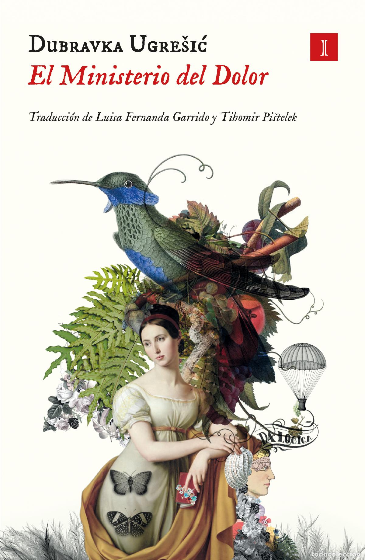 Livres: EL MINISTERIO DEL DOLOR - Ugresic, Dubravka