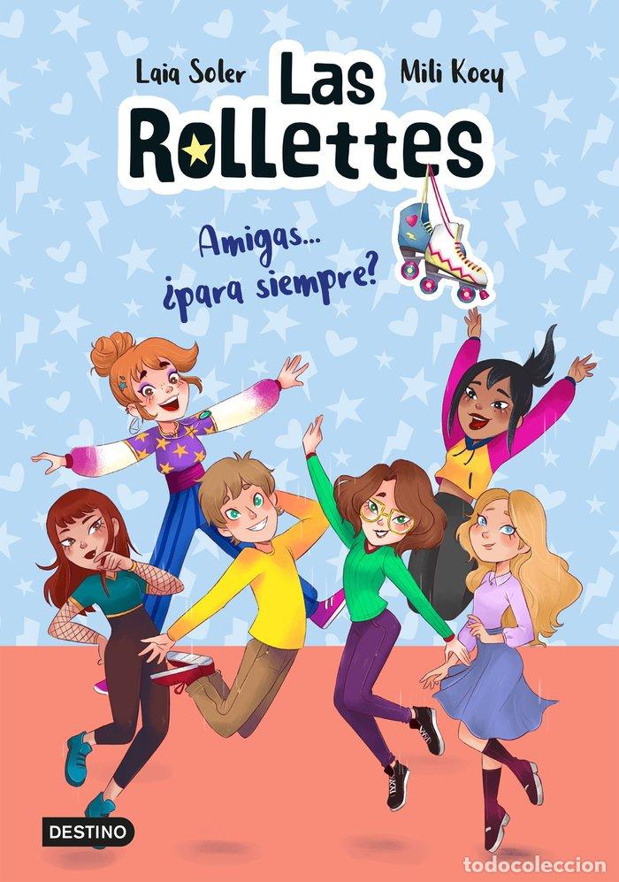 Livros: LAS ROLLETTES 4 AMIGAS PARA SIEMPRE - LAIA SOLER, MILI KOEY