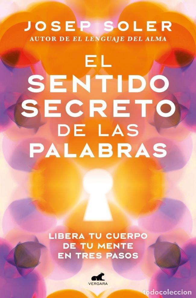 Libros: EL SENTIDO SECRETO DE LAS PALABRAS - JOSEP SOLER