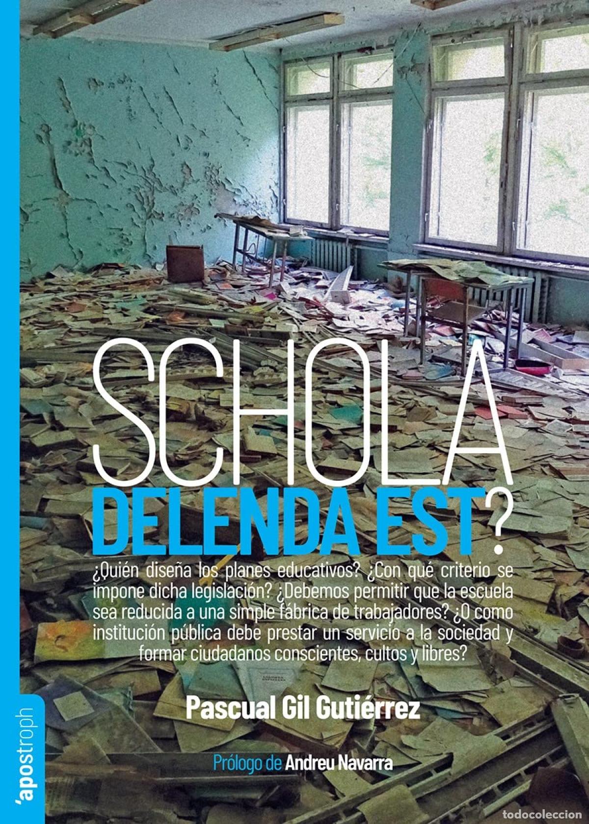 books: SCHOLA DELENDA EST? - Gil Guti&eacute;rrez, Pascual