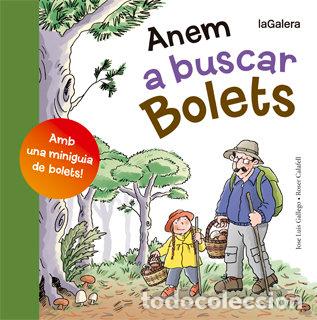 books: ANEM A BUSCAR BOLETS - GALLEGO, JOSE LUIS