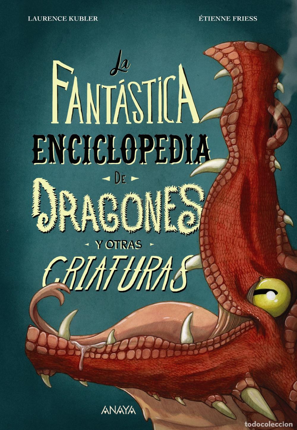 Libros: LA FANT&Aacute;STICA ENCICLOPEDIA DE DRAGONES Y OTRAS CRIATURAS - Kubler, Laurence
