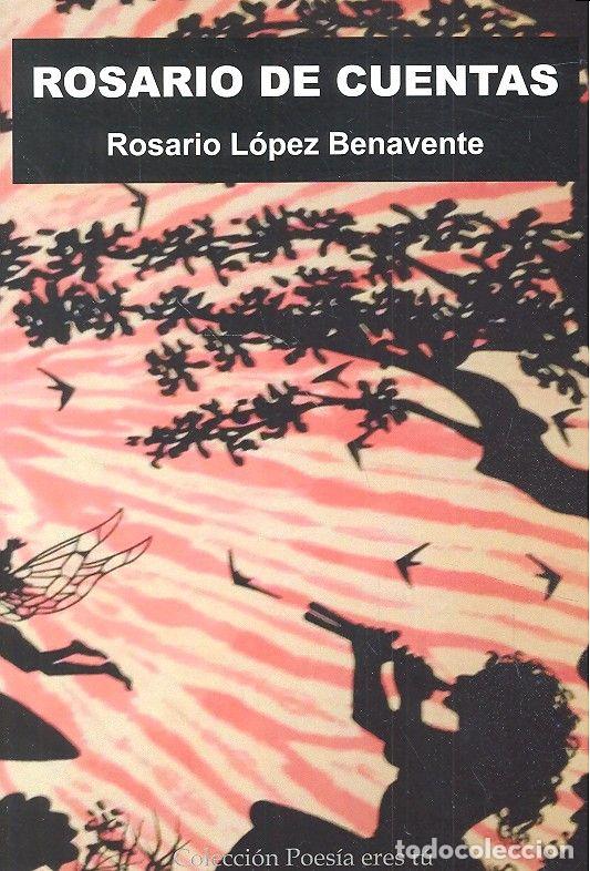 Libros: ROSARIO DE CUENTAS - LOPEZ BENAVENTE, ROSARIO