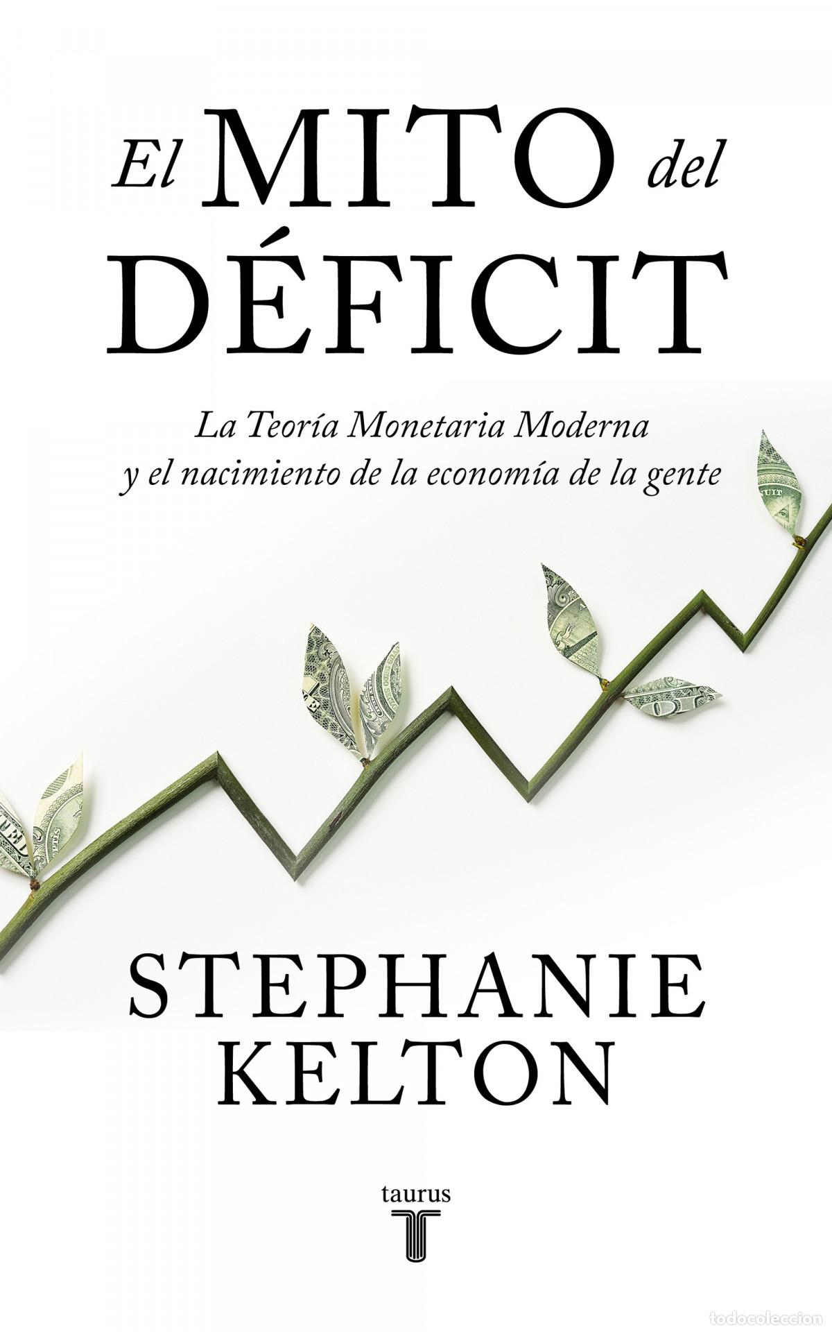 Livres: EL MITO DEL D&Eacute;FICIT - Kelton, Stephanie