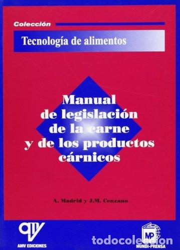 B&uuml;cher: MANUAL DE LEGISLACION DE LA CARNE Y DE LOS PRODUCT - MADRID VICENTE, ANTONIO