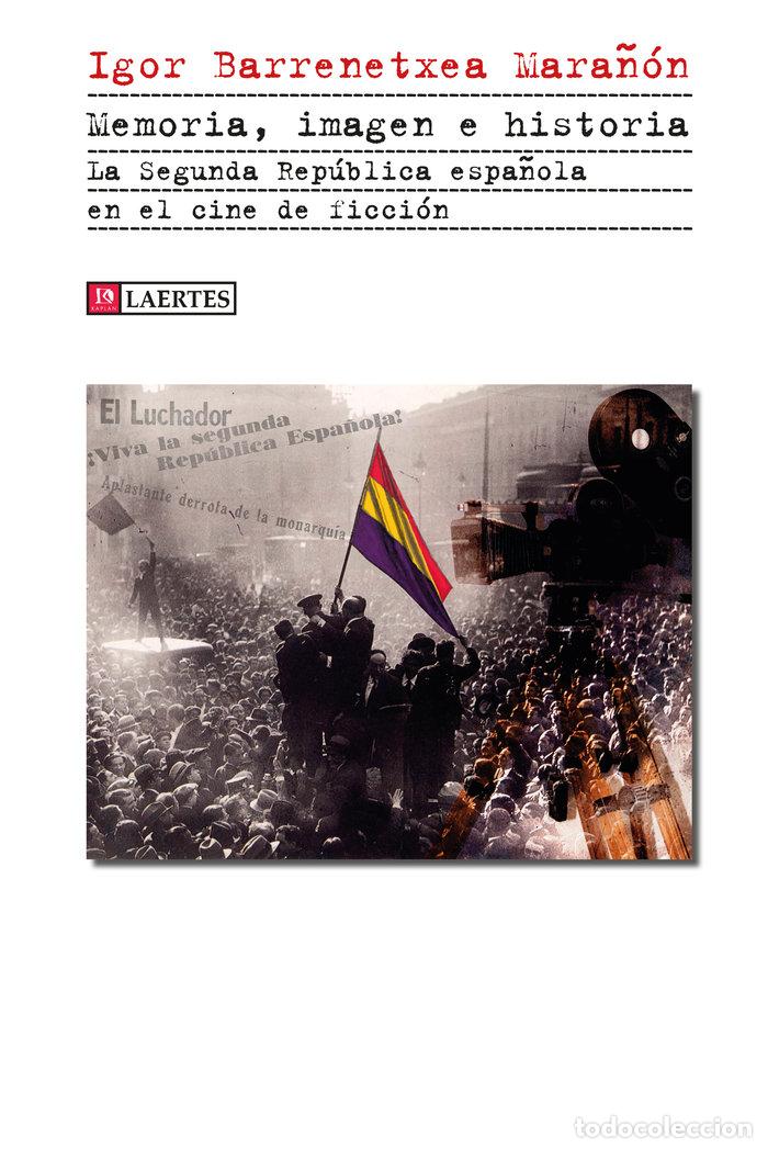 books: MEMORIA IMAGEN E HISTORIA - BARRENETXEA MARA&Ntilde;ON, IGOR
