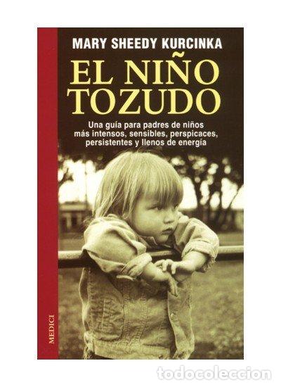 Libri: NI&Ntilde;O TOZUDO,EL - SHEEDY KURCINKA, MARY