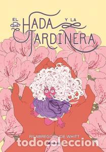 books: El hada y la jardinera - Abrego, Rii