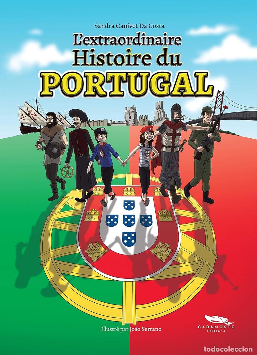 Libros: L'ETRAORDINAIRE HISTOIRE DU PORTUGAL - Sandra Canivet Da Costa