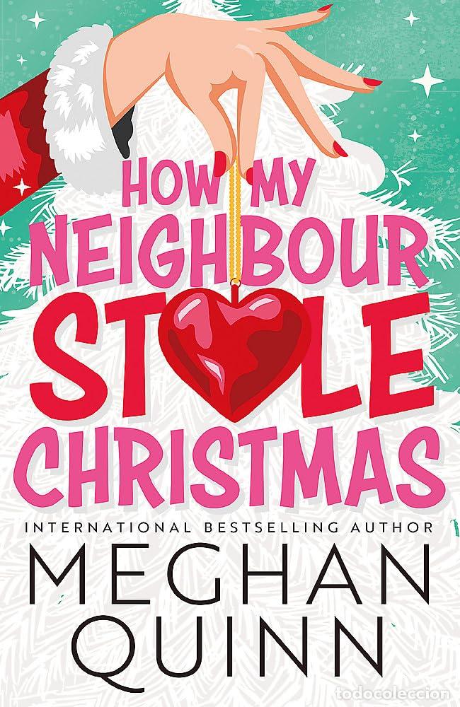 Libros: (QUINN).HOW MY NEIGHBOUR STOLE CHRISTMAS (HODDER) - Quinn, Meghan