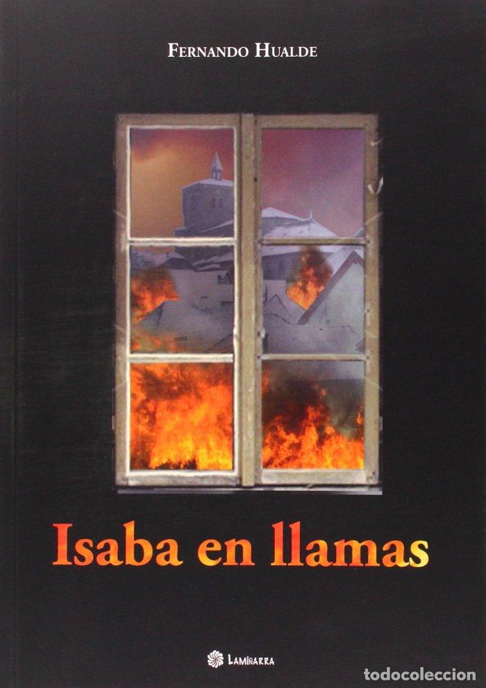 Livros: ISABA EN LLAMAS - HUALDE GALLEGO, FERNANDO