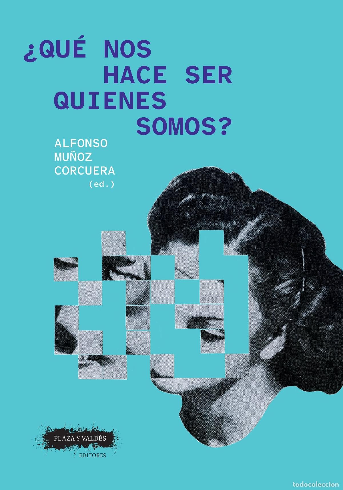 Livres: &iquest;QU&Eacute; NOS HACE SER QUIENES SOMOS? - Alfonso Mu&ntilde;oz Corcuera