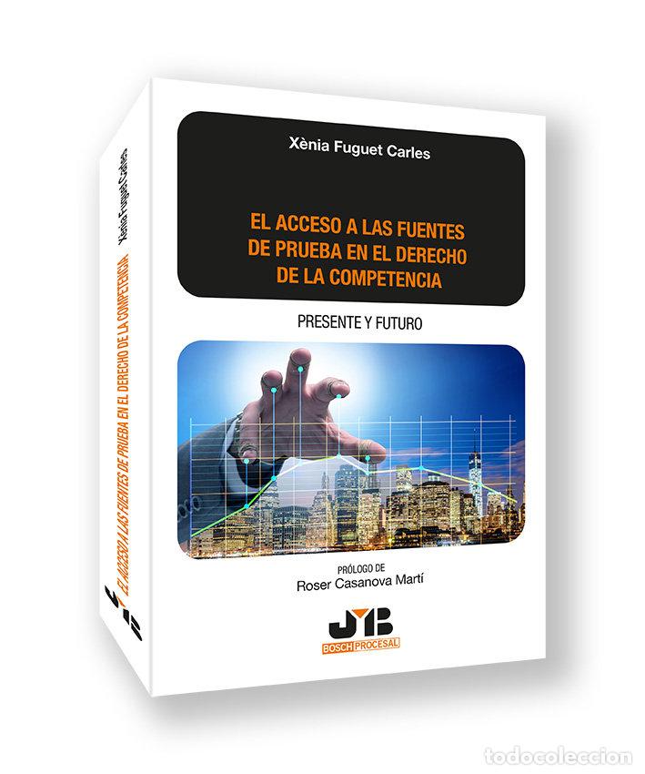 Libros: EL ACCESO A LAS FUENTES DE PRUEBA EN EL DERECHO DE LA COMPE - FUGUET CARLES, XENIA