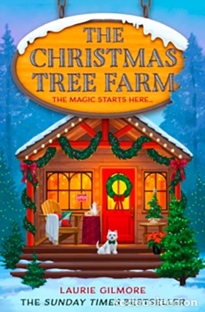 Libros: THE CHRISTMAS TREE FARM (DREAM HARBOR 3) - LAURIE GILMORE