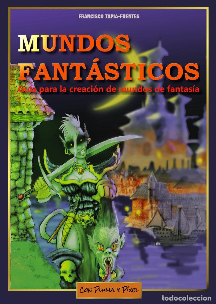 Libros: MUNDOS FANTASTICOS - TAPIA FUENTES SANGUINO, FRANCISCO