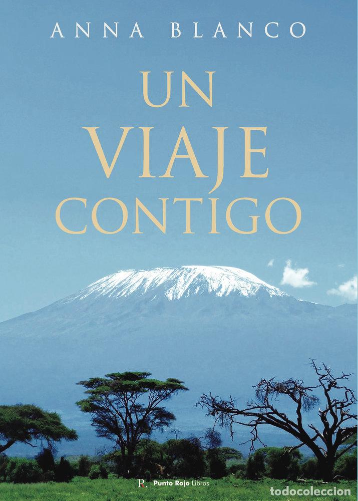 Libros: UN VIAJE CONTIGO - BLANCO BENEYTO, ANNA