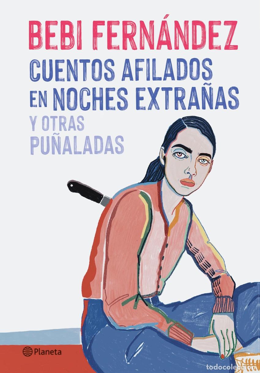 Libros: CUENTOS AFILADOS EN NOCHES EXTRA&Ntilde;AS Y OTRAS PU&Ntilde;ALADAS - Fern&aacute;ndez, Bebi