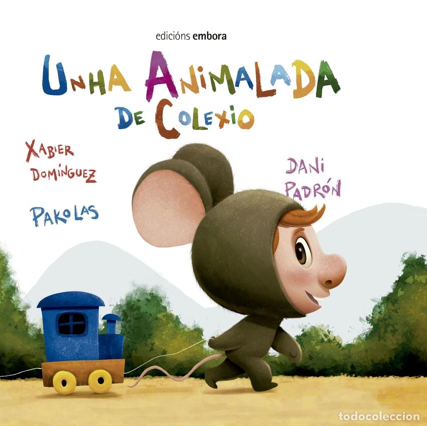 Libros: UNHA ANIMALADA DE COLEXIO - XABIER DOMINGUEZ