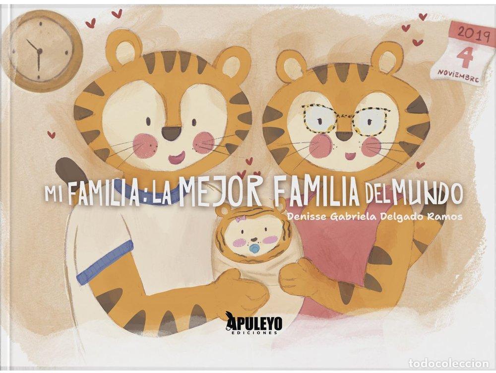 Livres: MI FAMILIA LA MEJOR FAMILIA DEL MUNDO - DELGADO RAMOS, DENISSE GABRIELA