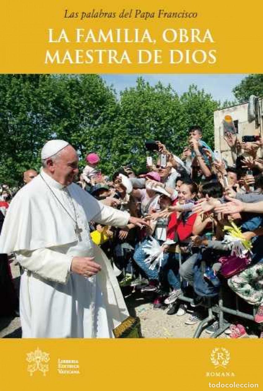 Livres: LA FAMILIA, OBRA MAESTRA DE DIOS - PAPA FRANCISCO