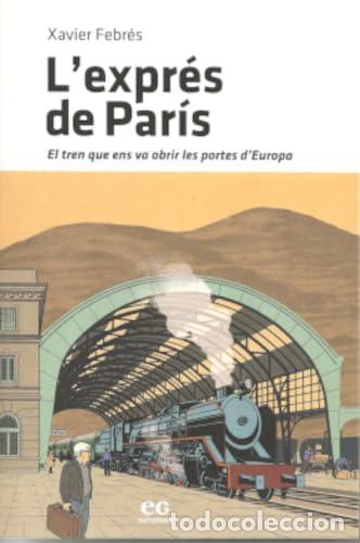 Libri: L'EXPR&Eacute;S DE PAR&Iacute;S - XAVIER FEBR&Eacute;S