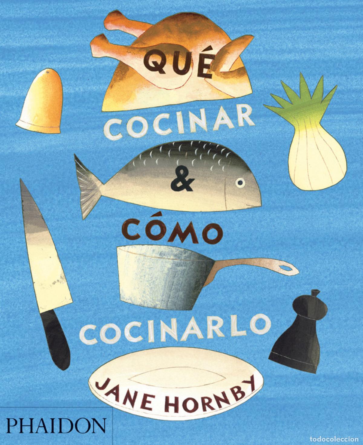 Libri: QUE COCINAR Y COMO COCINARLO - HORNBY, JANE